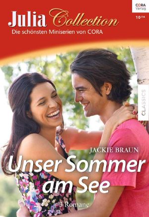 [Julia - Collection 73] • Unser Sommer am See (Gezeiten der Liebe / Am Ufer der Sehnsucht / Nicht mehr frei für die Liebe?)